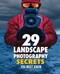 29 Landscape Photography Secrets: You Must Know