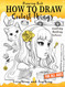 Drawing Book How to Draw Coolest Things Anatomy Shading Textures