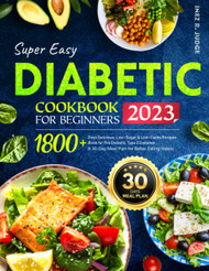 Super Easy Diabetic Cookbook for Beginners