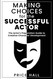 Making Choices for the Successful Actor: the Actor'S Preparation