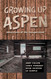 Growing Up Aspen: Adventures of the Unsupervised