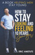 How to Stay Looking and Feeling 10 Years Younger: A Book Helping Men