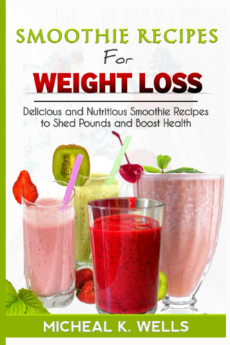 Smoothie Recipes for Weight Loss