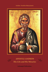 Apostle Andrew: His Life and His Miracles