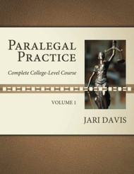 Paralegal Practice Volume 1: Complete College-Level Course