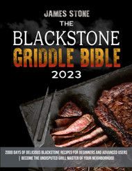 Blackstone Griddle Bible