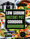 Low Sodium Instant Pot Cookbook