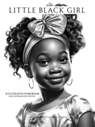 Little Black Girl: Illustrated StoryBook (Little Black Child)