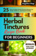 Herbal Tinctures Recipe Book for Beginners