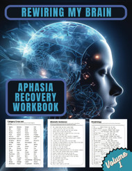 Rewiring My Brain: Activities for Aphasia Rehabilitation
