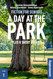 A Day At The Park: Large Print easy to read story for Seniors with