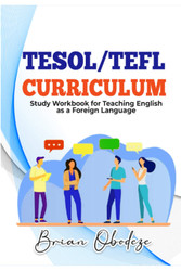 TESOL/TEFL Curriculum: Study Workbook for Teaching English as a