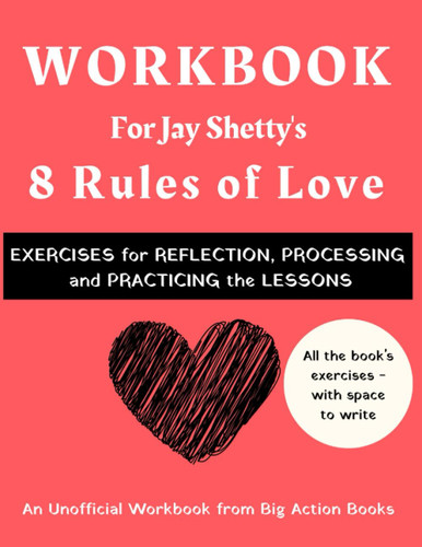 Workbook for Jay Shetty's 8 Rules of Love