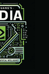 Jensen Huang's Nvidia: Processing the Mind of Artificial Intelligence
