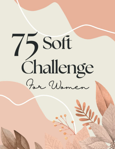 75 Soft Challenge for Women