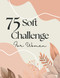 75 Soft Challenge for Women 75 Soft Challenge for Women