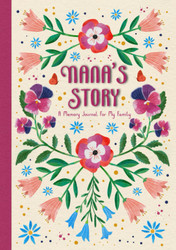 Nana's Story: A Memory Journal With Over 150 Engaging Prompts To