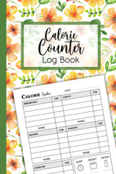 Calorie Counter Book: Daily Calorie Counting Food Diary Log Book