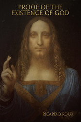 The undeniable and irrefutable Proof of the Existence of God as told