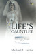Life's Gauntlet: Alzheimer's Disease and a Caregiver's Journey