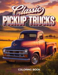 Classic Pickup Trucks Coloring Book