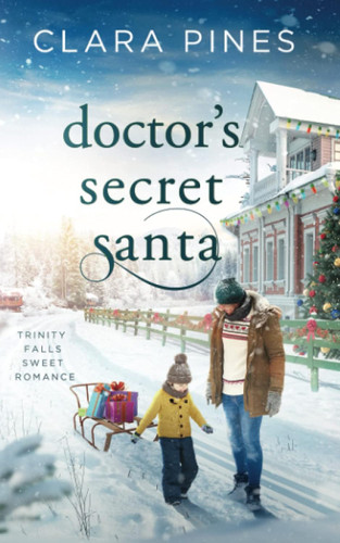 Doctor's Secret Santa: Trinity Falls Sweet Romance - Book 6