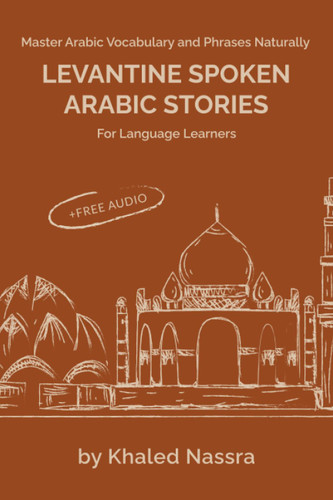 Levantine Spoken Arabic Stories for Language Learners