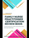 Family Nurse Practitioner Certification Review Book: The Nursing