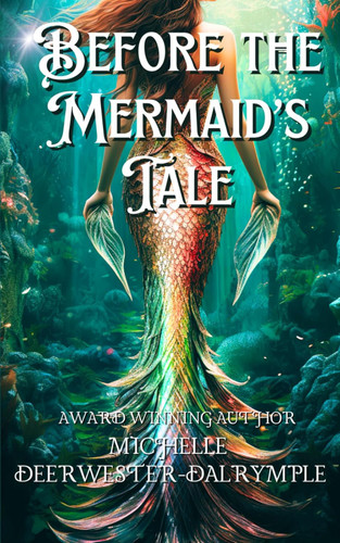Before the Mermaid's Tale