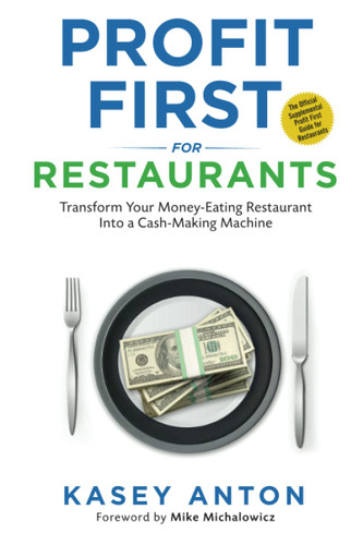 Profit First for Restaurants: Transform Your Money-Eating Restaurant