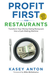 Profit First for Restaurants: Transform Your Money-Eating Restaurant