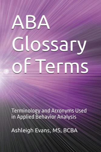 ABA Glossary of Terms: Terminology and Acronyms Used in Applied