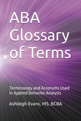 ABA Glossary of Terms: Terminology and Acronyms Used in Applied