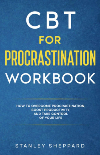 Cbt for Procrastination Workbook
