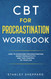 Cbt for Procrastination Workbook