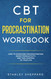 Cbt for Procrastination Workbook