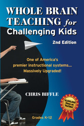 Whole Brain Teaching for Challenging Kids:
