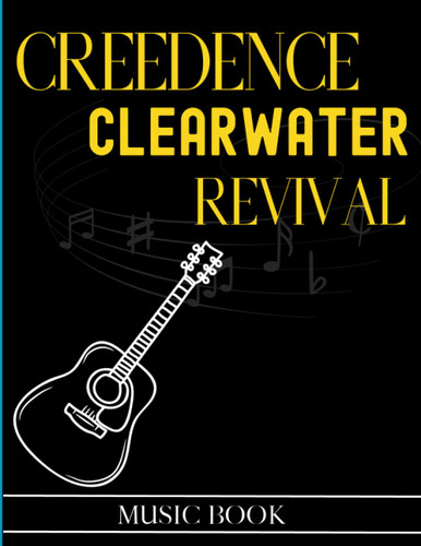 Creedence Clearwater Revival Music Book: 32 Songs for Guitar