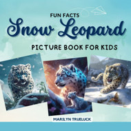 Snow Leopard Fun Facts Picture Book for Kids