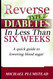Reverse Type 2 Diabetes in Less Than Six Weeks
