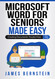 Microsoft Word for Seniors Made Easy: Creating Documents Trouble Free Microsoft Word for Seniors Made Easy: Creating Documents Trouble Free