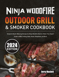 Ninja Woodfire Outdoor Grill & Smoker Cookbook