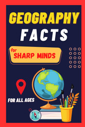Geography Facts For Sharp Minds