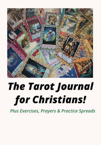 Tarot Journal for Christians!: For Beginner Tarot Readers Who Also