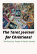 Tarot Journal for Christians!: For Beginner Tarot Readers Who Also
