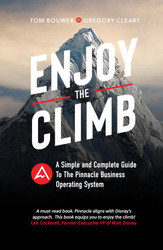 Enjoy the Climb: The Simple and Complete Guide to the Pinnacle