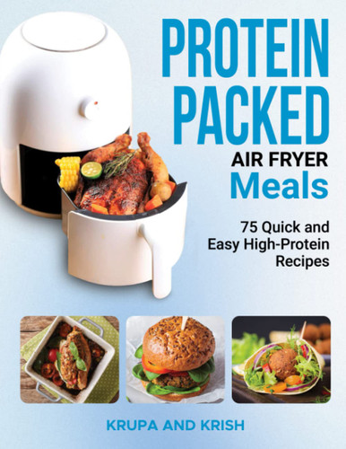 Protein Packed Air Fryer Meals