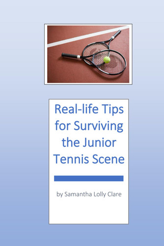 Real-life Tips for Surviving the Junior Tennis Scene