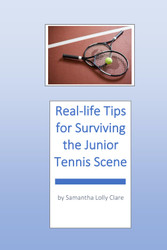 Real-life Tips for Surviving the Junior Tennis Scene