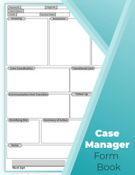 Case Management Form Book: Will Help you organize and track the care